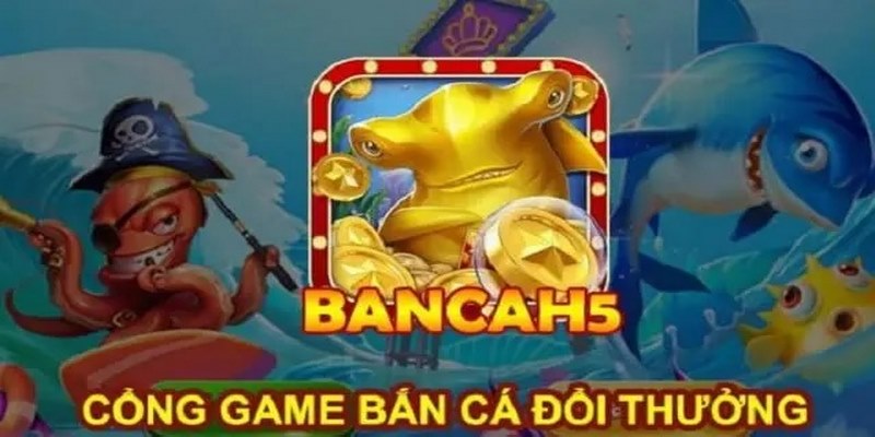 bắn cá h5